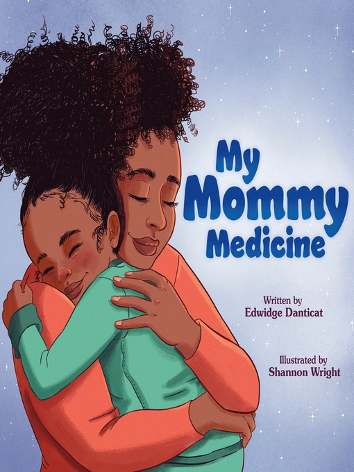 Title details for My Mommy Medicine by Edwidge Danticat - Wait list